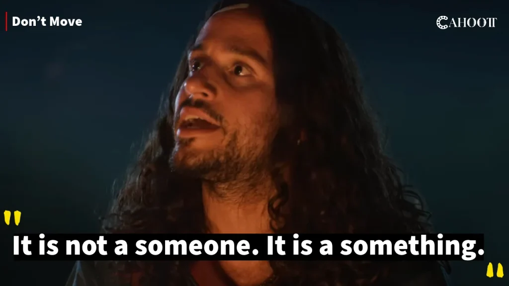 Don’t Move Movie Best Quotes and Dialogues