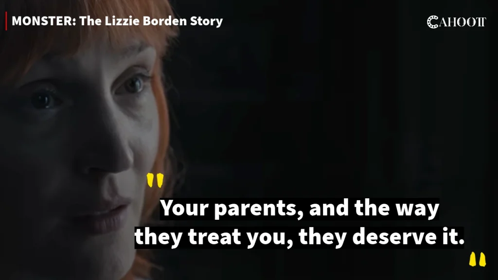Monster: The Lizzie Borden Story, Quotes and Dialogues