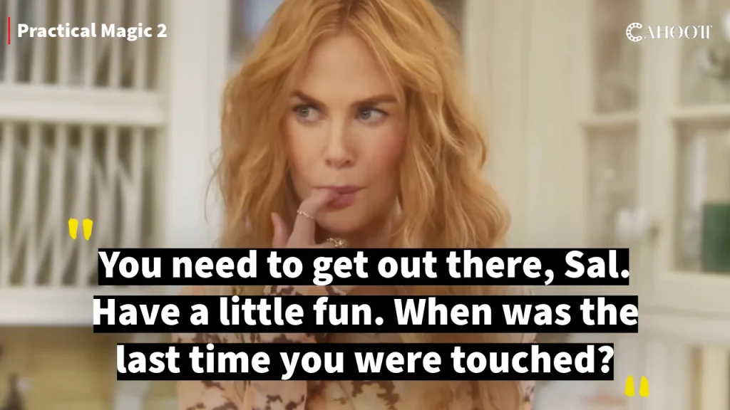The Best Quotes and Dialogues from Practical Magic 2