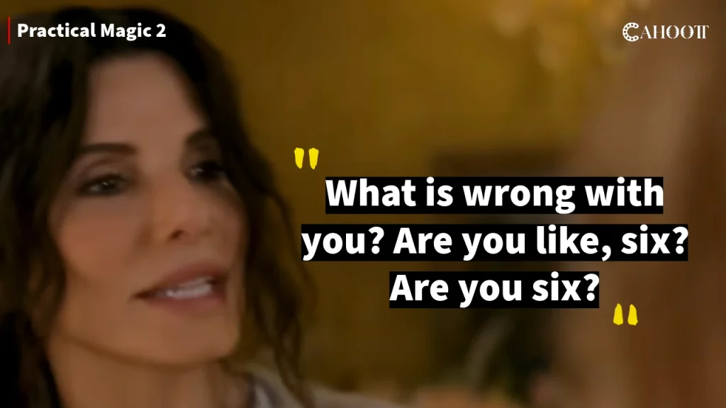 The Best Quotes and Dialogues from Practical Magic 2
