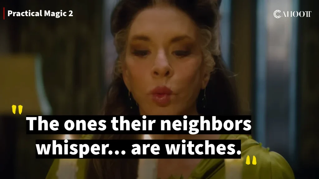 The Best Quotes and Dialogues from Practical Magic 2